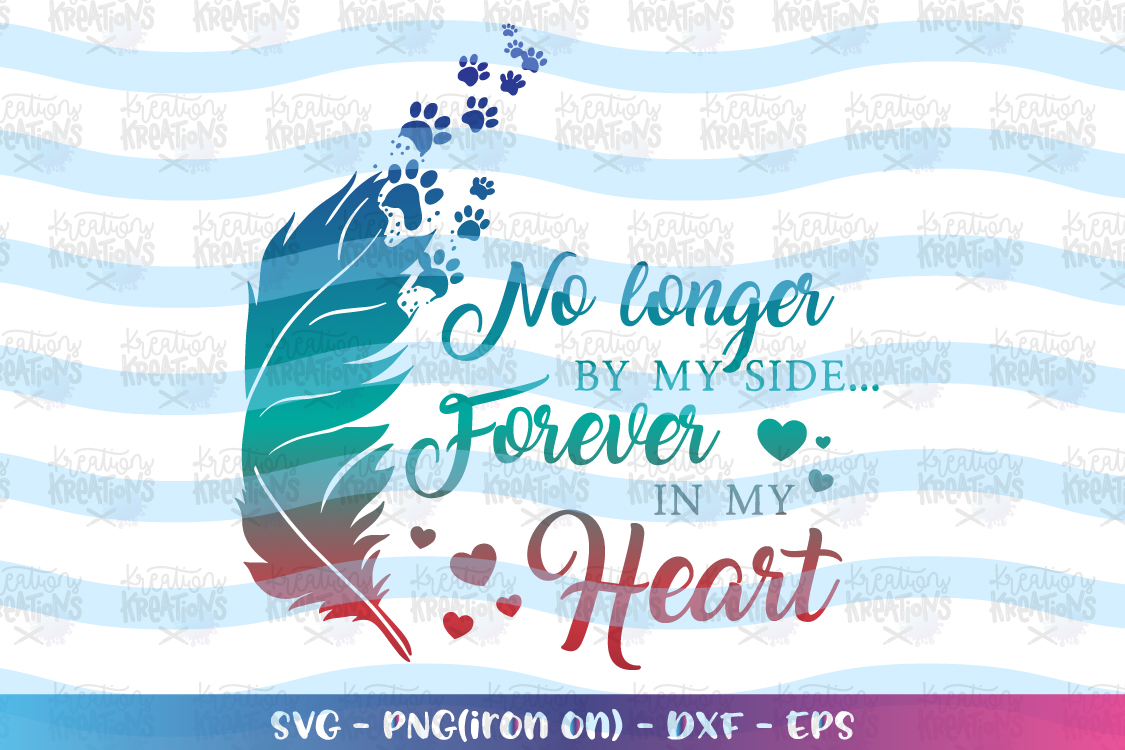 Memorial svg No longer by my side, forever in my heart Pet