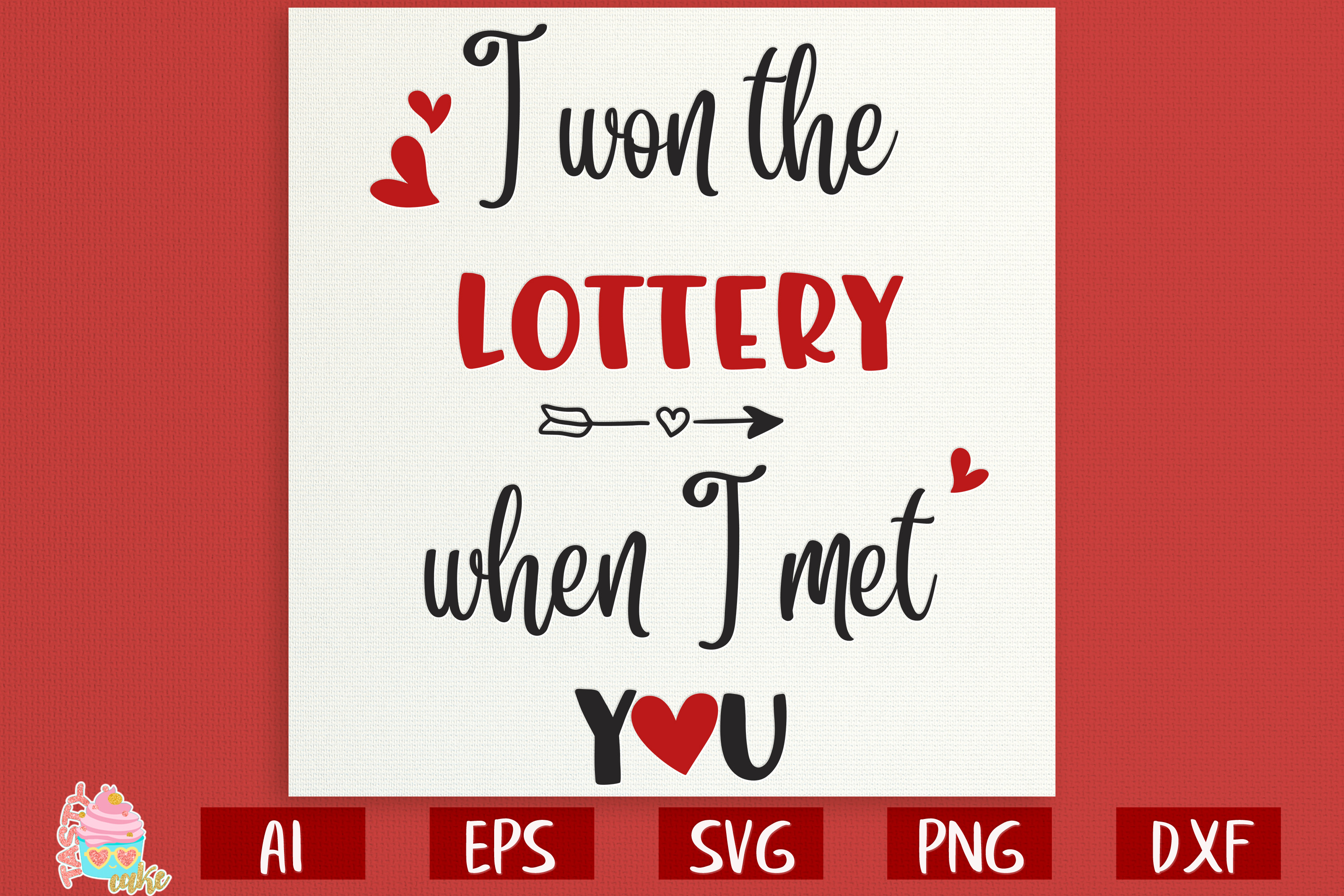 I Won The Lottery When i Met You Valentine's Day Designs