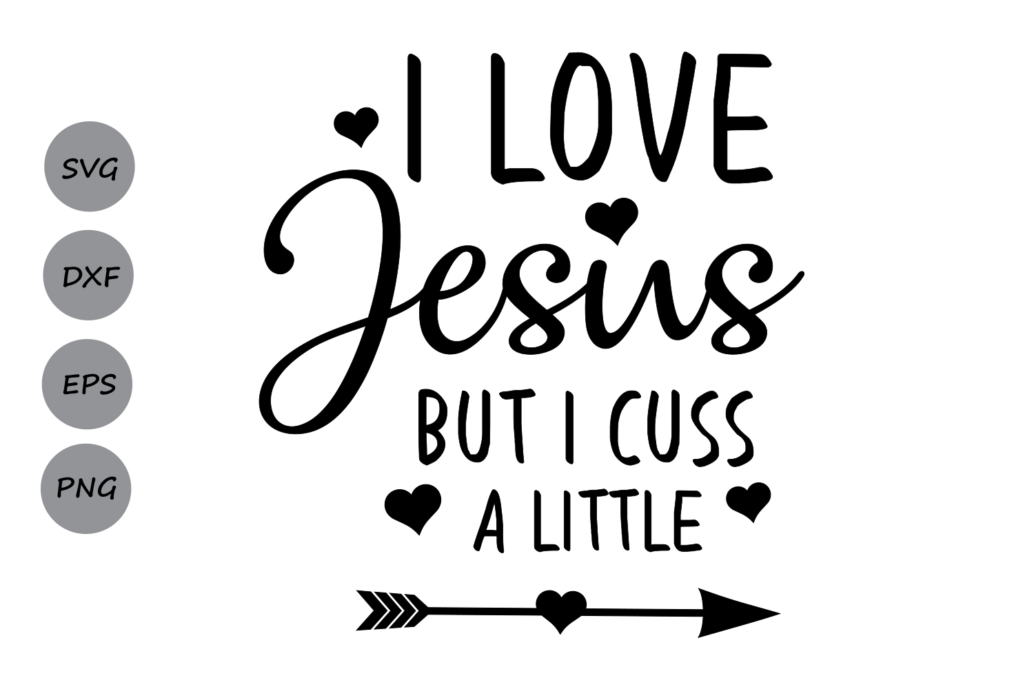 I Love Jesus But I Cuss a Little SVG, Jesus SVG, I Love ... from fbcd.co. 