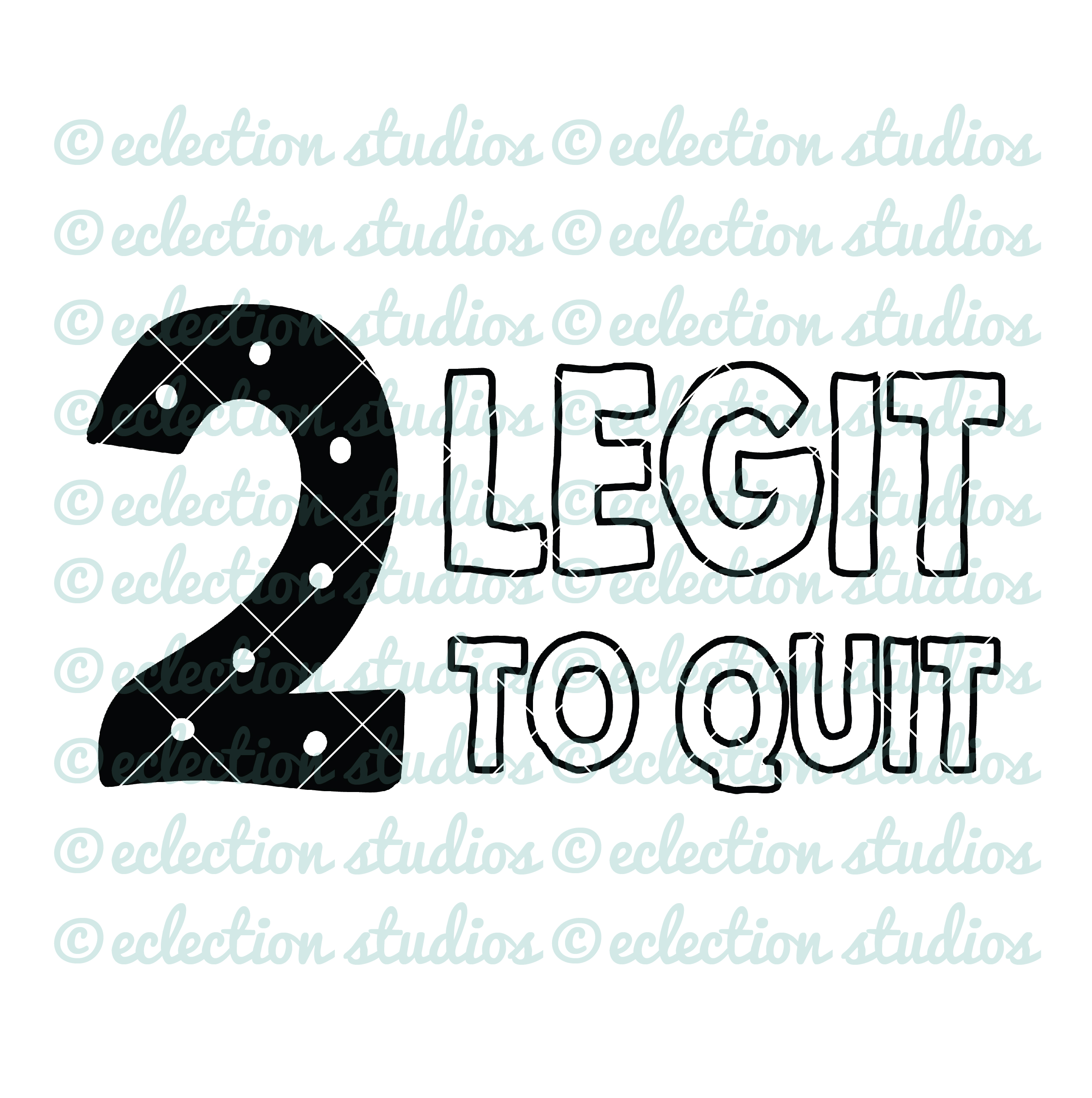 2 Legit 2 Quit SVG, Second Birthday SVG
