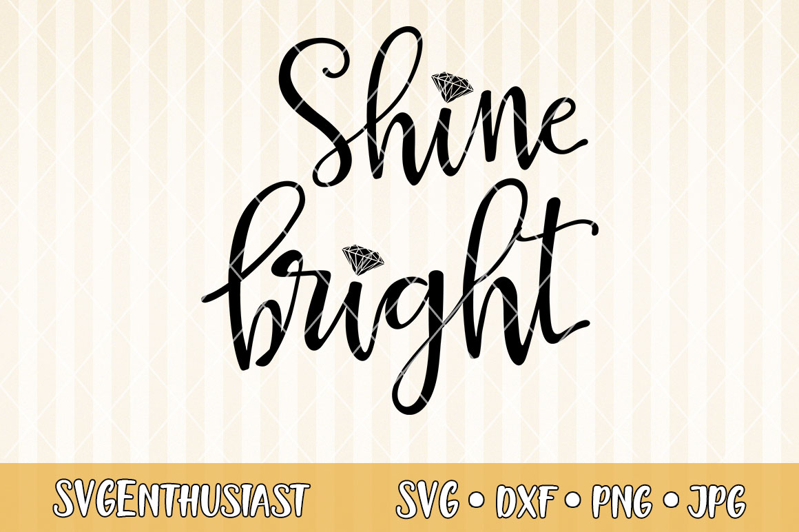 Shine bright SVG cut file (296643) | SVGs | Design Bundles