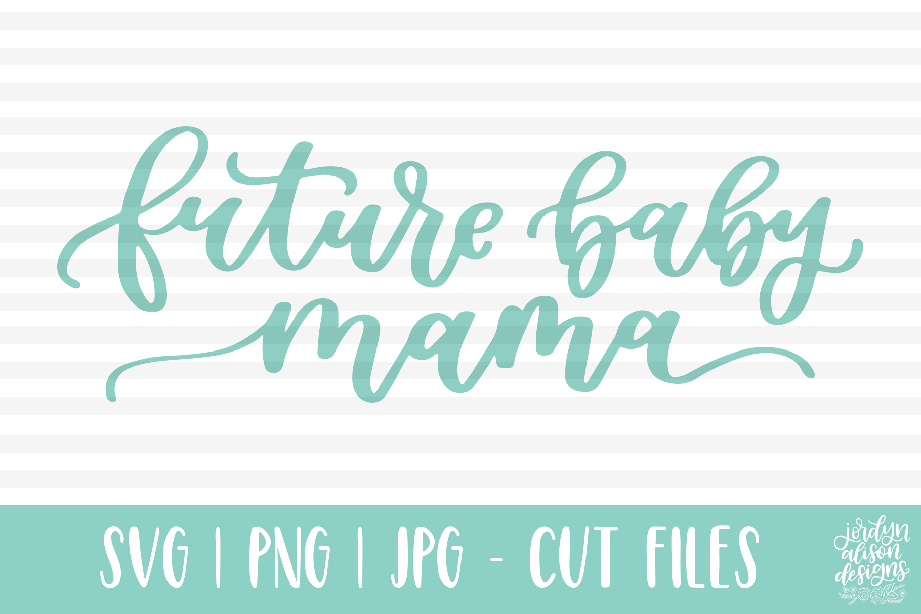 Download Future Baby Mama, New Parent Baby SVG Cut File (234931 ...