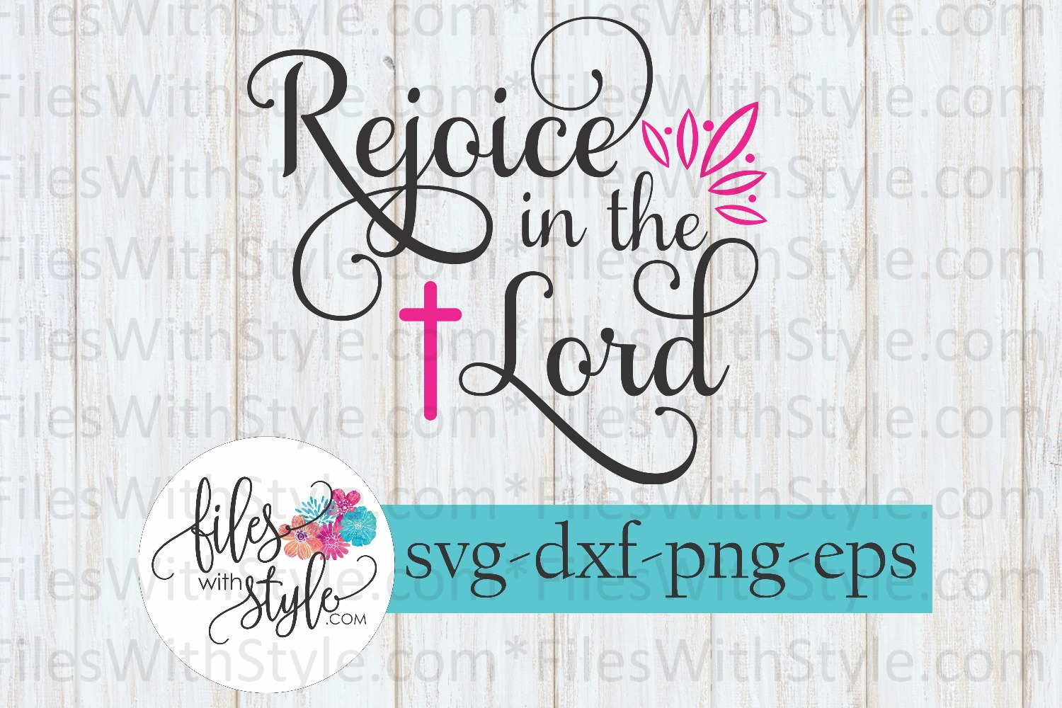 Rejoice In The Lord Always Bible SVG Cutting Files