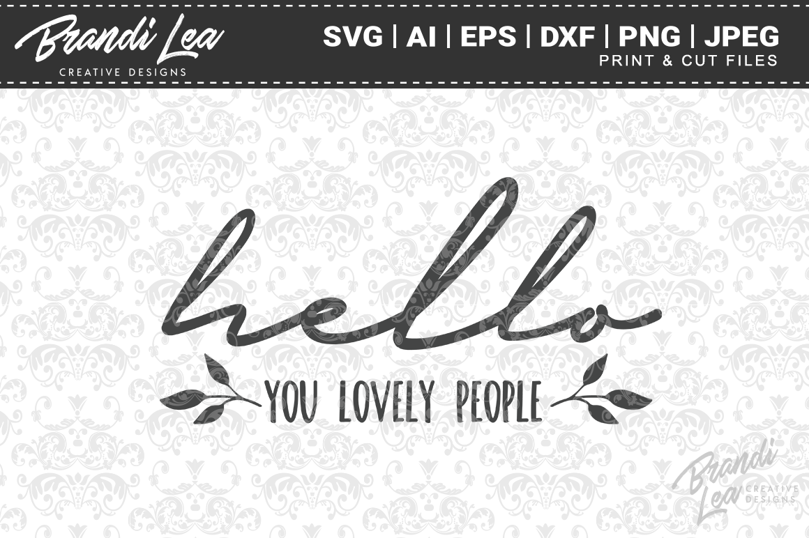 Download Hello You Lovely People SVG Cutting Files (81727) | SVGs ...