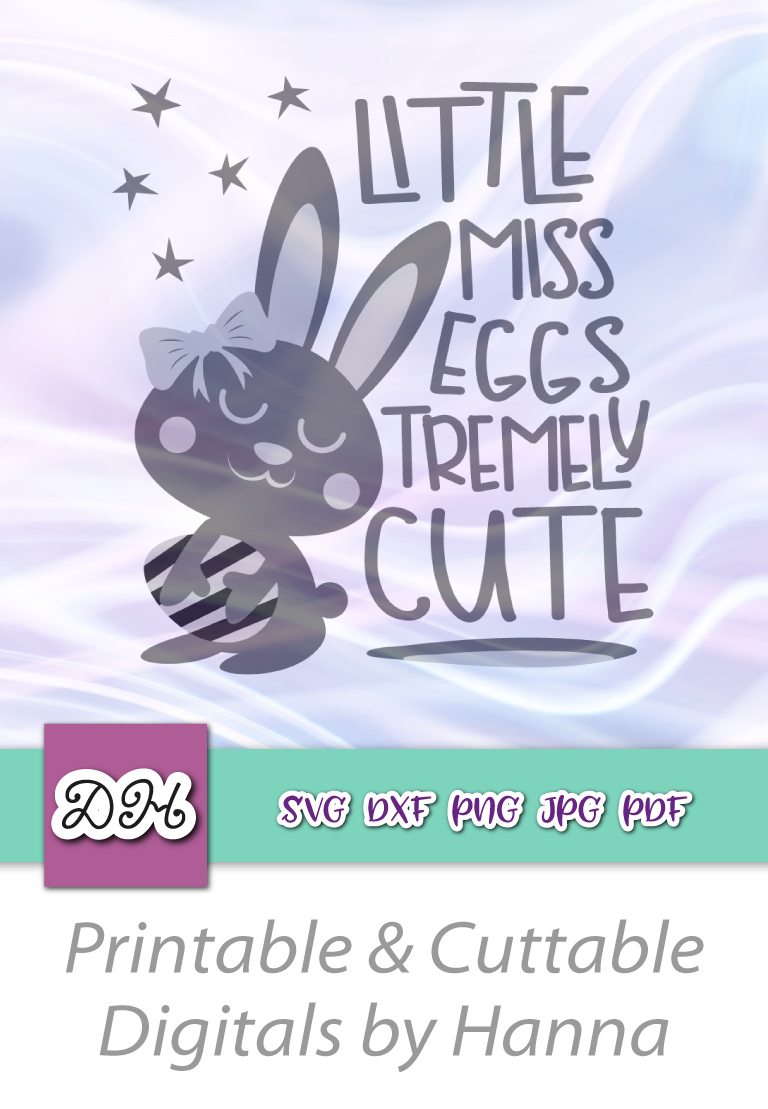 Little Miss Eggstremely Cute Easter Svg For Cricut Cut File