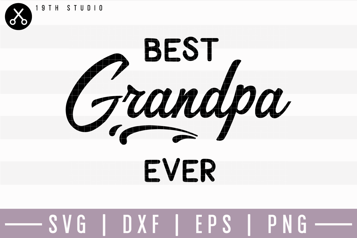 Free Free 110 Best Grandpa Ever Svg Free SVG PNG EPS DXF File