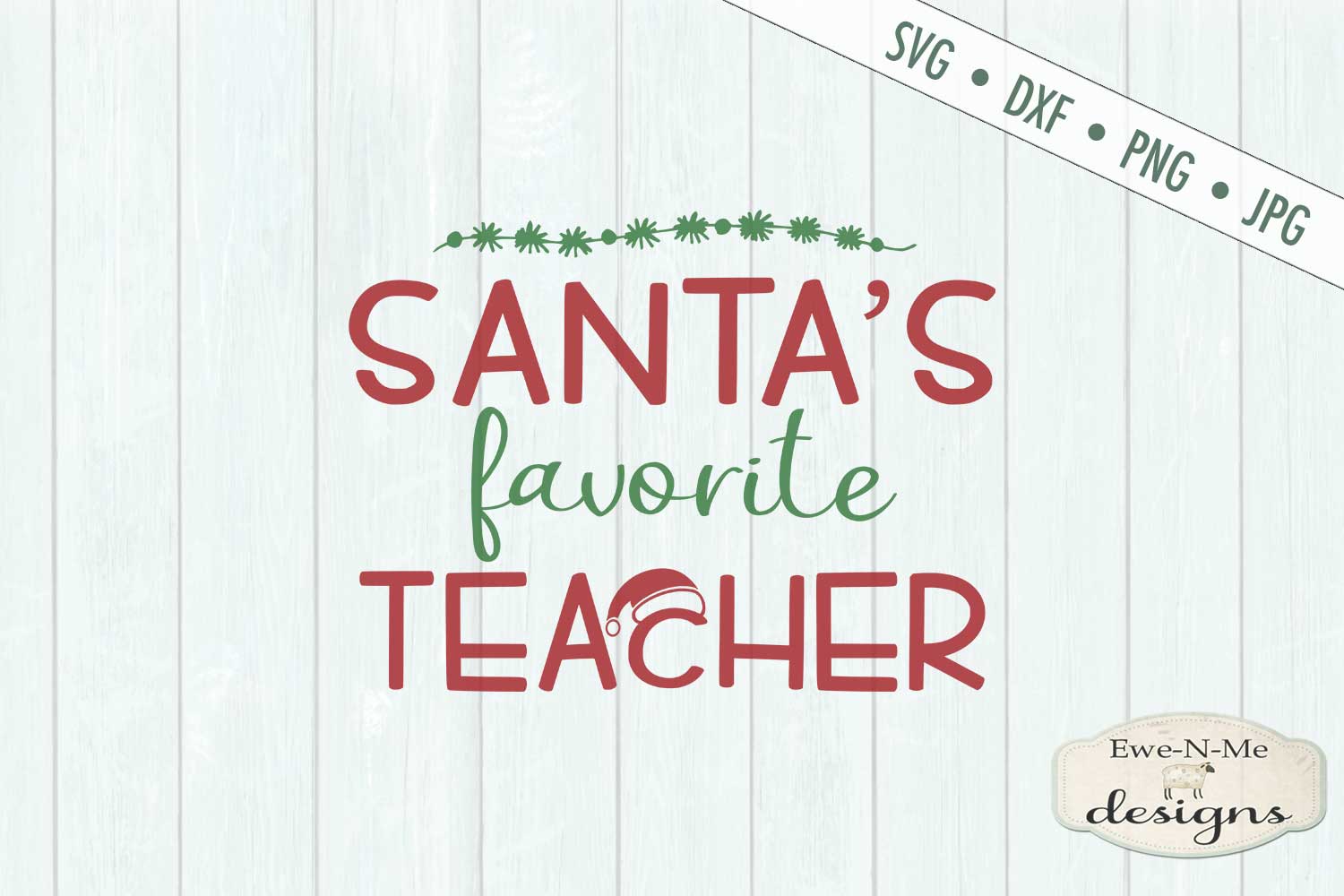 Download Santa's Favorite Teacher - Christmas - SVG (380886) | Cut ...