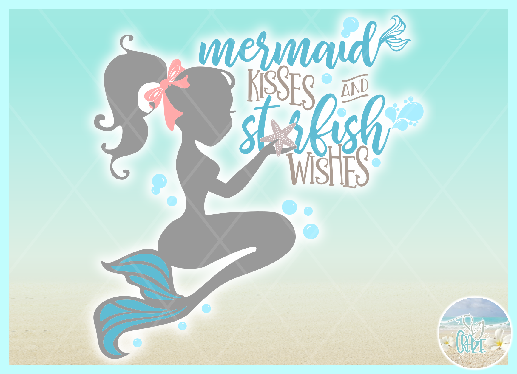 Free Free 142 Mermaid Kisses Starfish Wishes Svg SVG PNG EPS DXF File