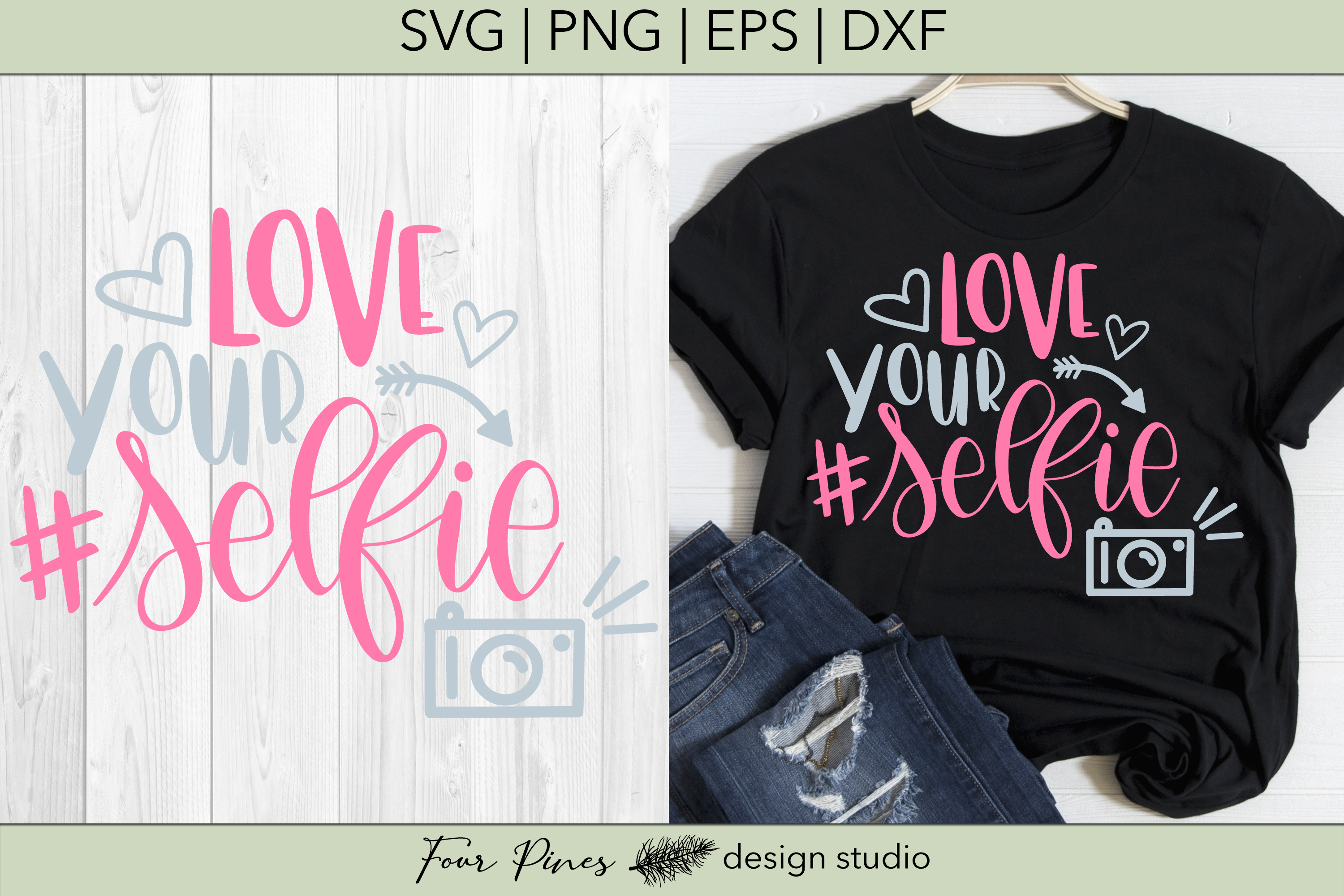 Love Your Selfie Cut File Svg Png Eps Dxf