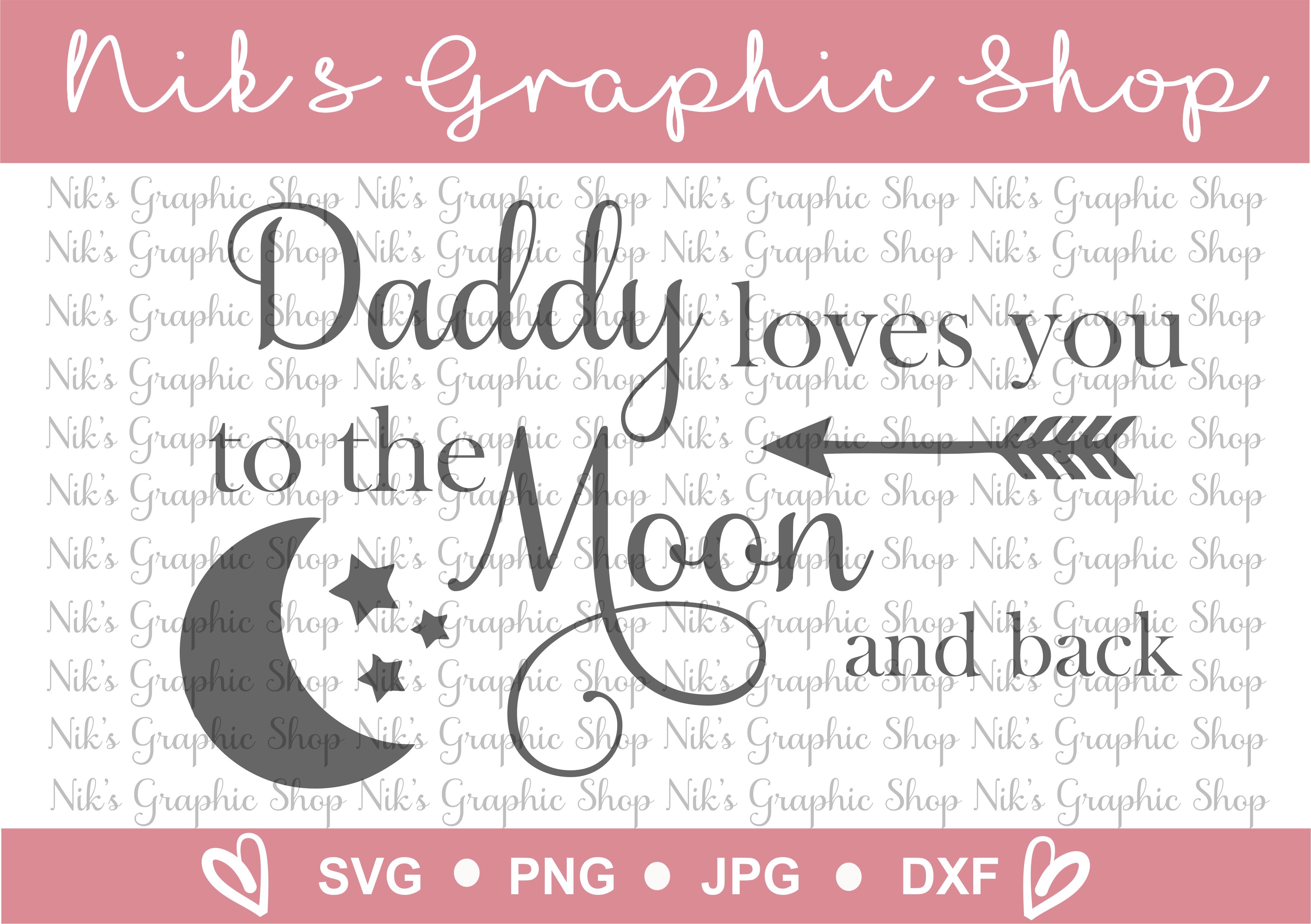 Free Free 279 Daddy I Love You To The Moon And Back Svg SVG PNG EPS DXF File