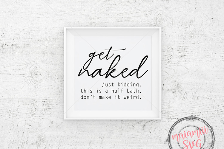 Download Funny Bathroom Svg, Get Naked Svg, Bathroom Signs ...