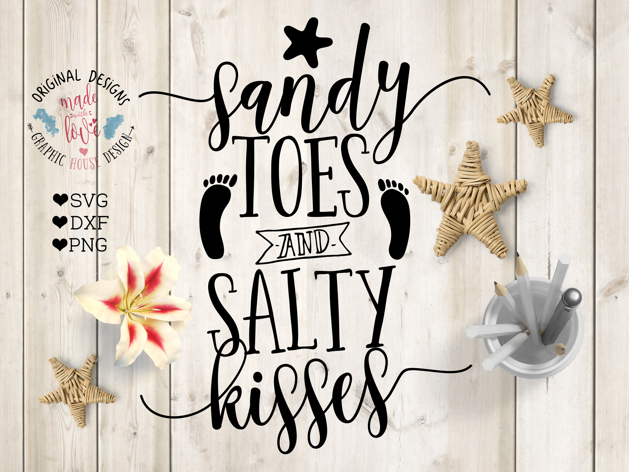 Sandy Toes And Salty Kisses Cutting File Svg Dxf Png 27533 Svgs Design Bundles