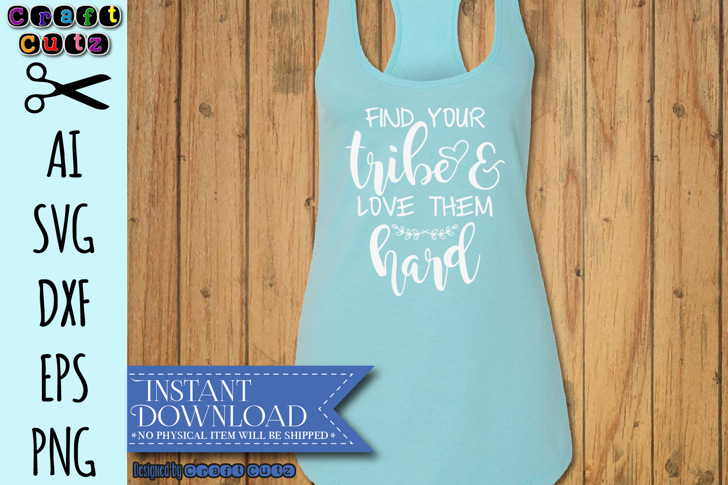 Find your tribe and love them hard SVG, Family Cut File