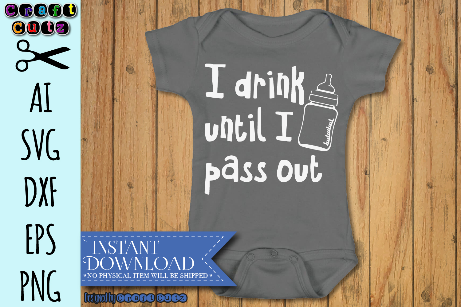 Download I Drink Until I Pass Out SVG, Baby Bottle svg, Party Baby