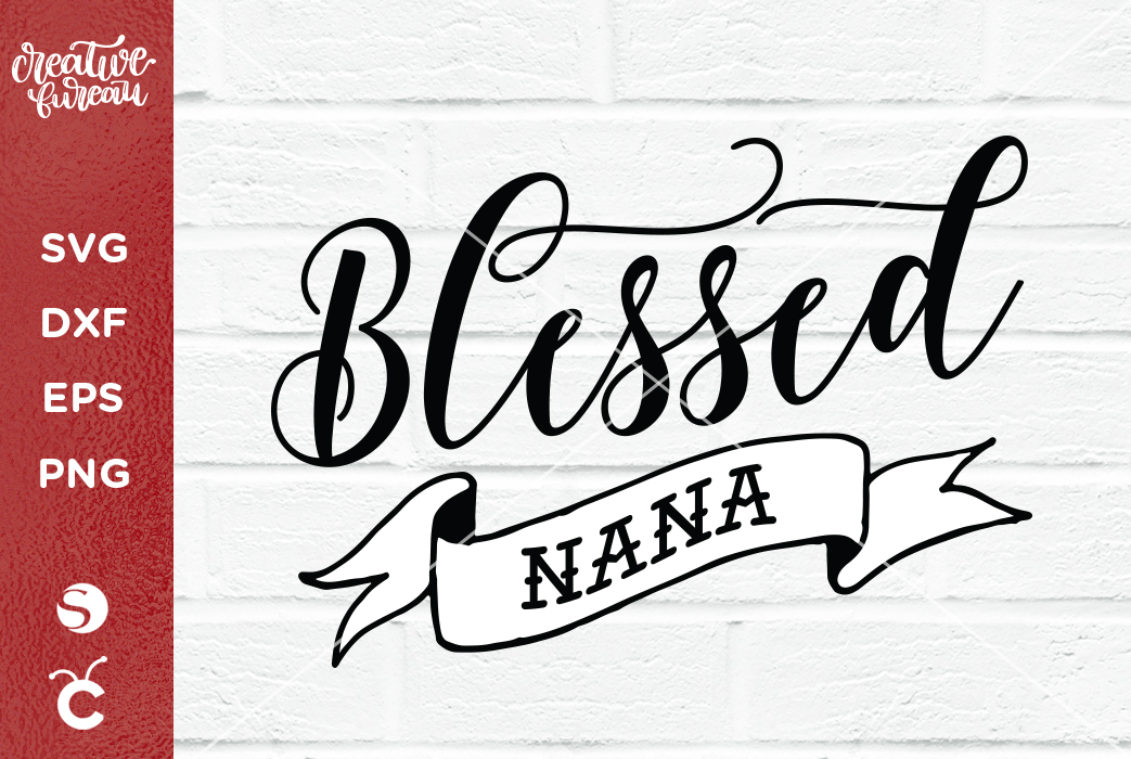 Download Blessed Nana SVG DXF Cut File,