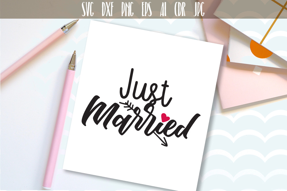 Wedding Quote, Just Married Svg Cut File