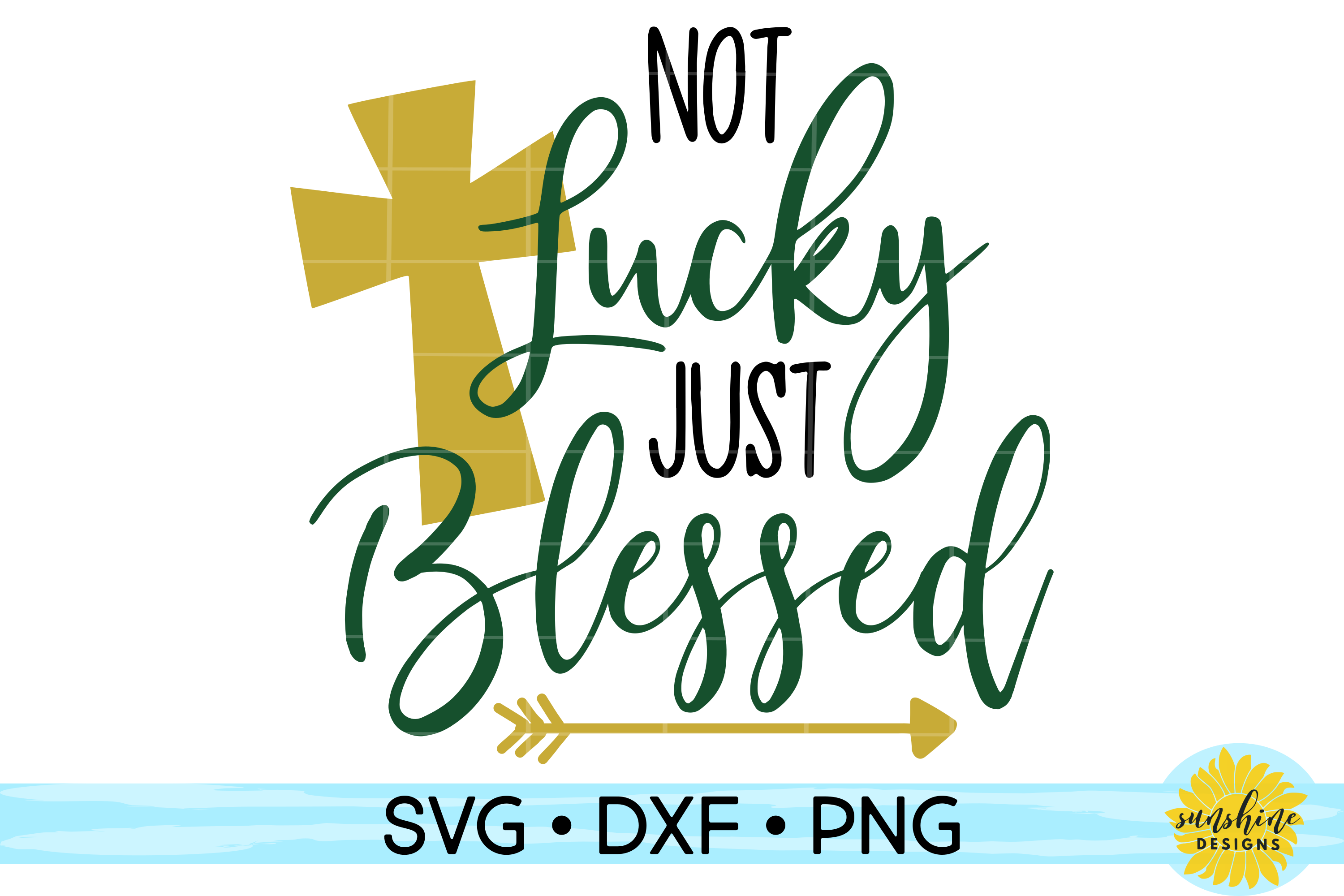 Download Not Lucky Just Blessed| St. Patricks Day SVG DXF PNG