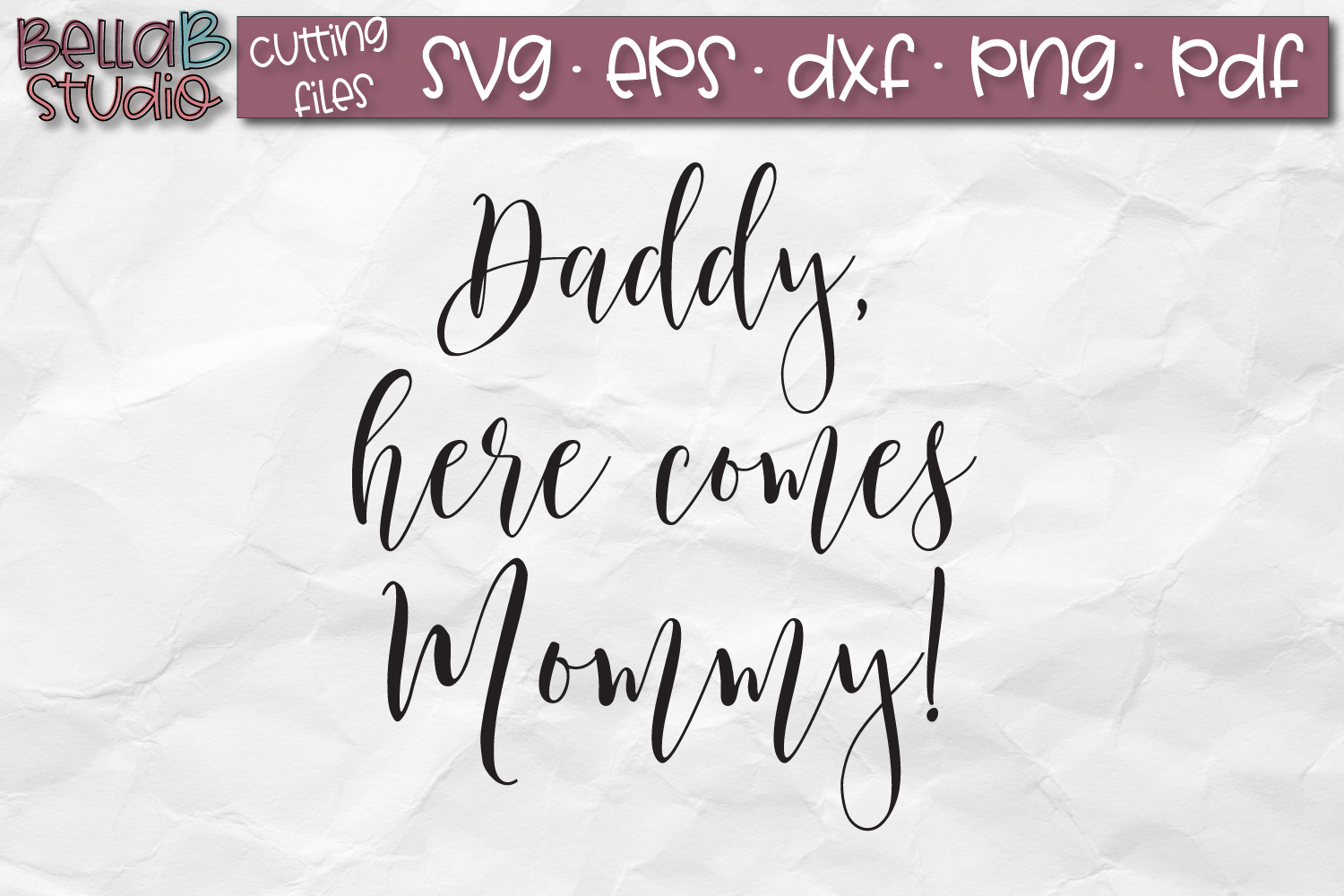 Download Wedding Sign SVG, Daddy Here Comes Mommy SVG, Wedding SVG ...