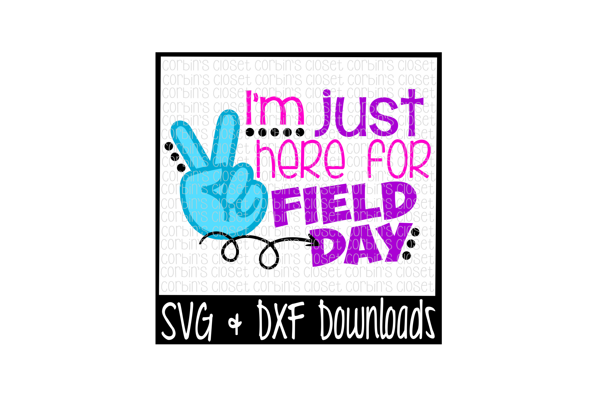 Field Day Shirt * I'm Just Here For Field Day Cut File (17257) SVGs