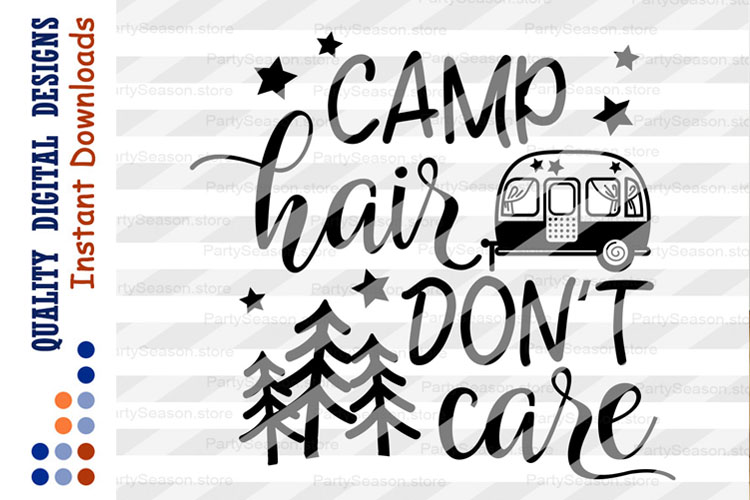 Camp Hair Don&rsquo;t Care svg Camping SVG Family Travel Camper