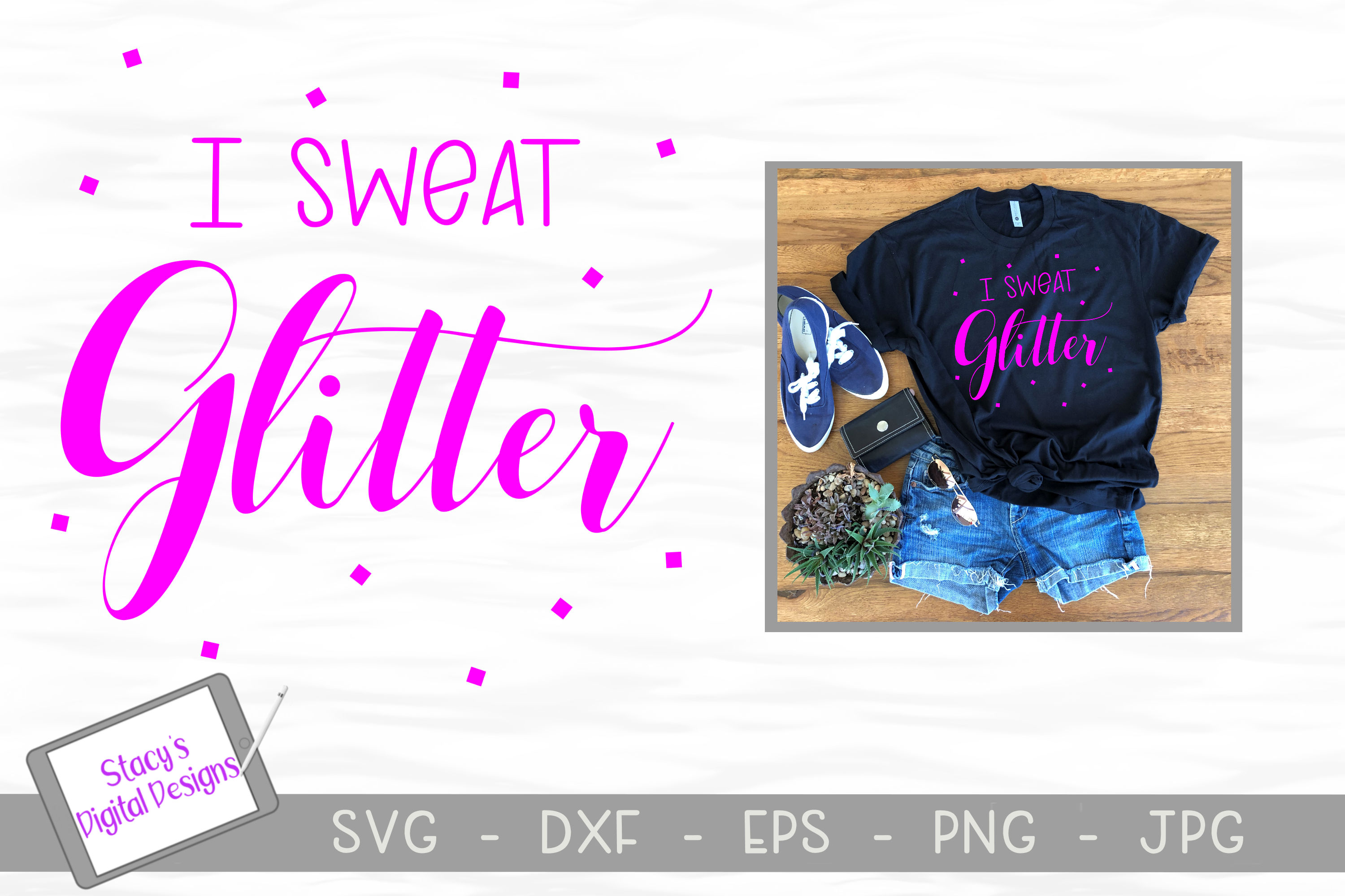 I sweat glitter SVG - crafter cut file