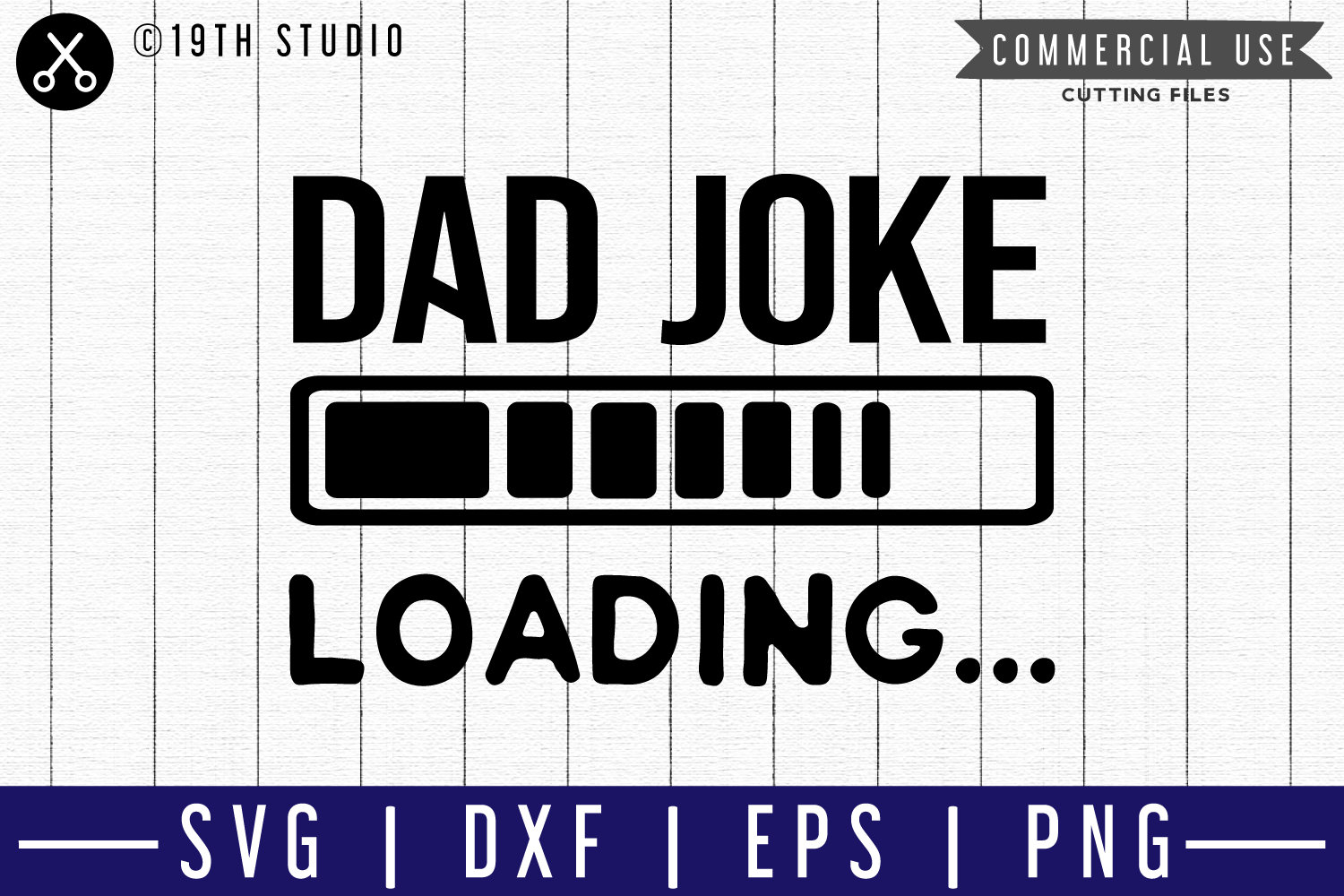 Download Dad joke loading SVG |M50F| A Dad SVG cut file