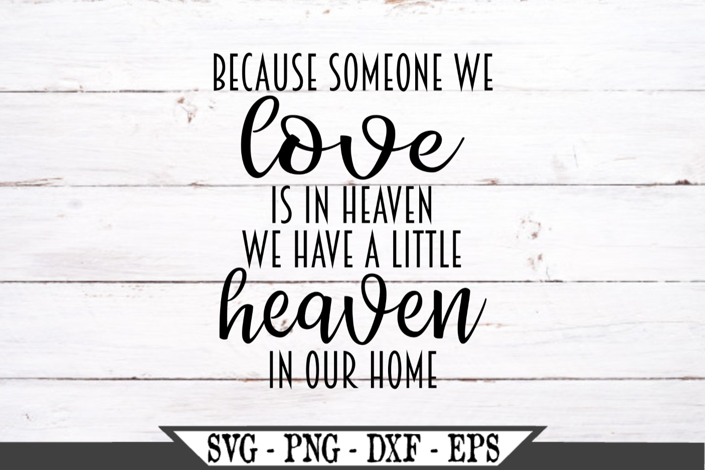 Because Some We Love Is In Heaven SVG Design