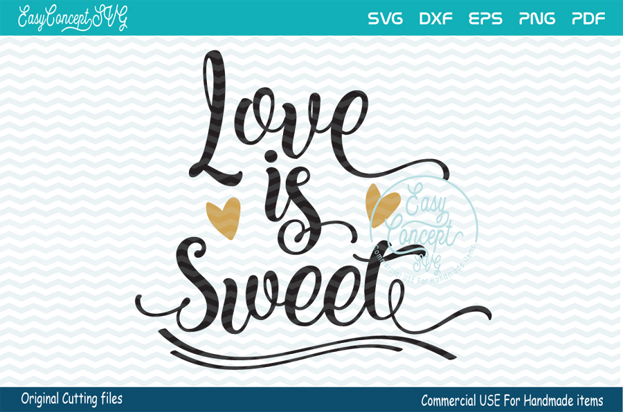 Free Free 279 Love Is Sweet Svg SVG PNG EPS DXF File
