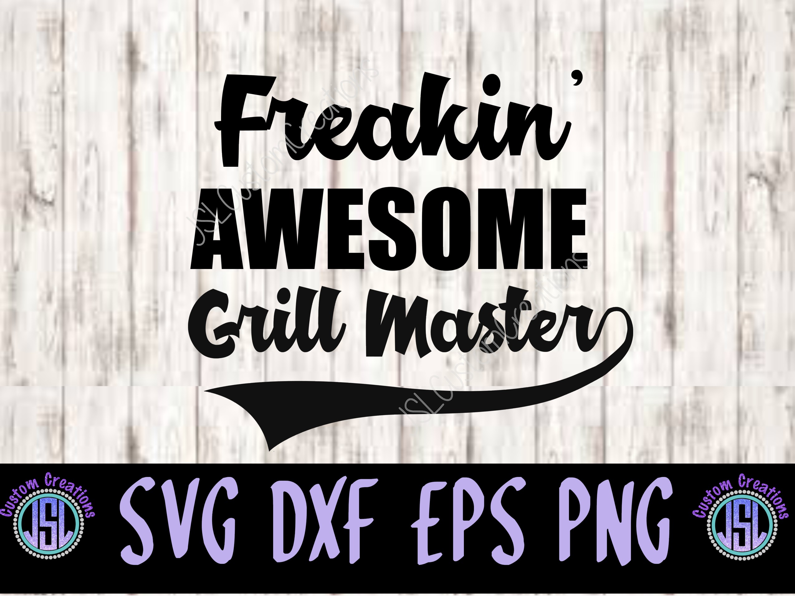 Download Freakin' Awesome Grill Master SVG EPS DXF PNG Digital Download