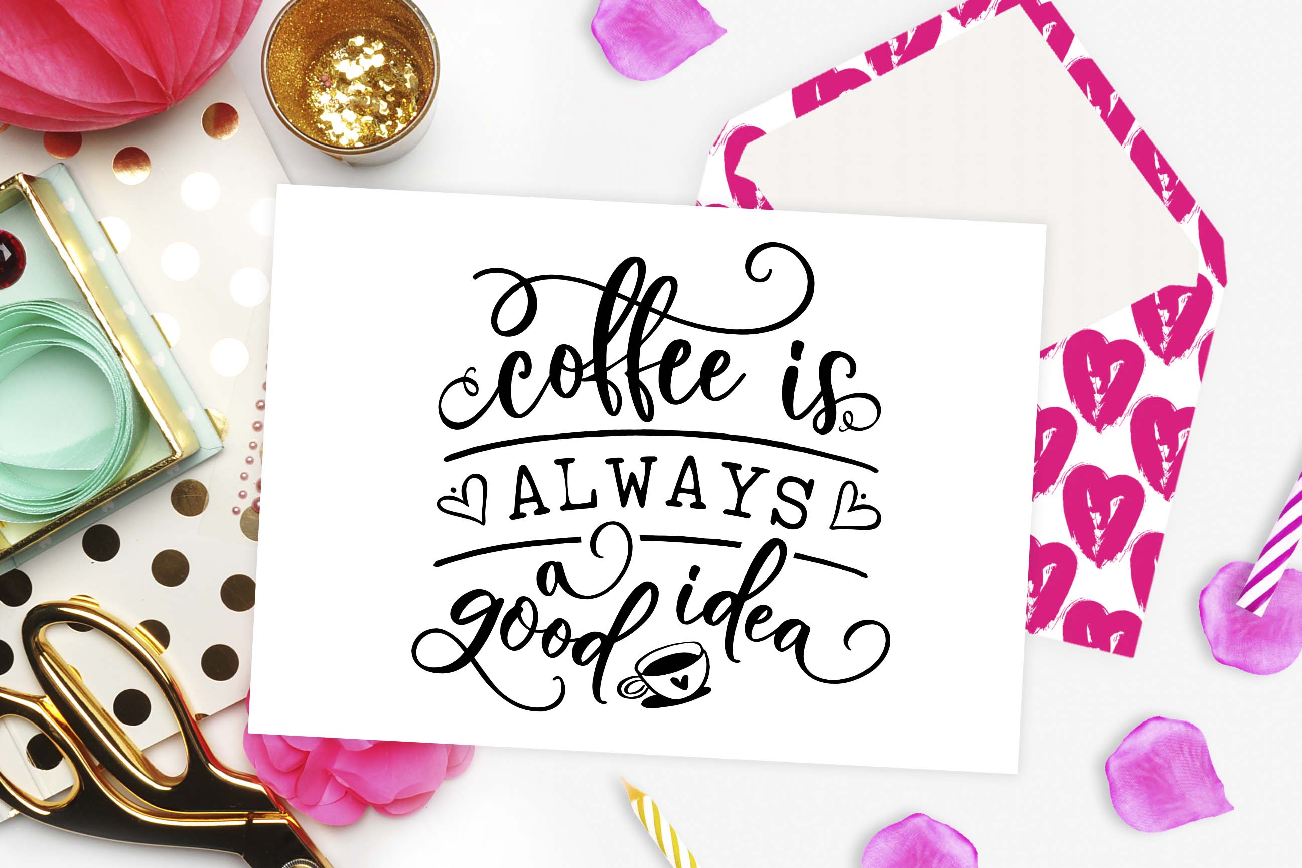 Coffee is always a good idea SVG DXF PNG EPS (52286) | Cut ...