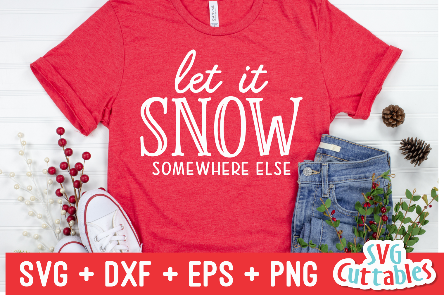 Download Let It Snow Somewhere Else Funny Svg Cut File 372933 Cut Files Design Bundles