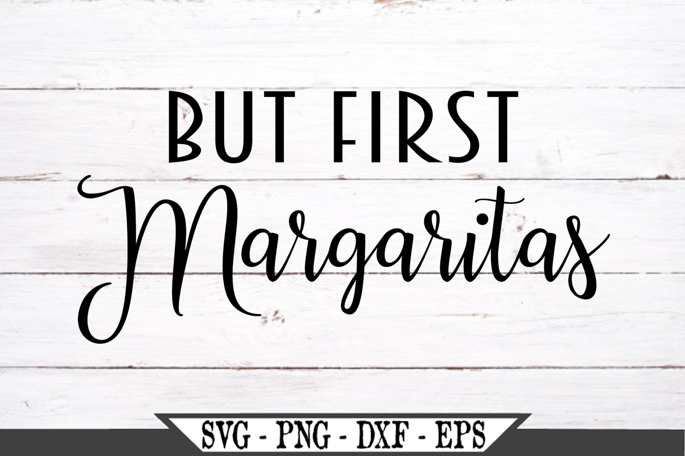 Download But First Margaritas SVG