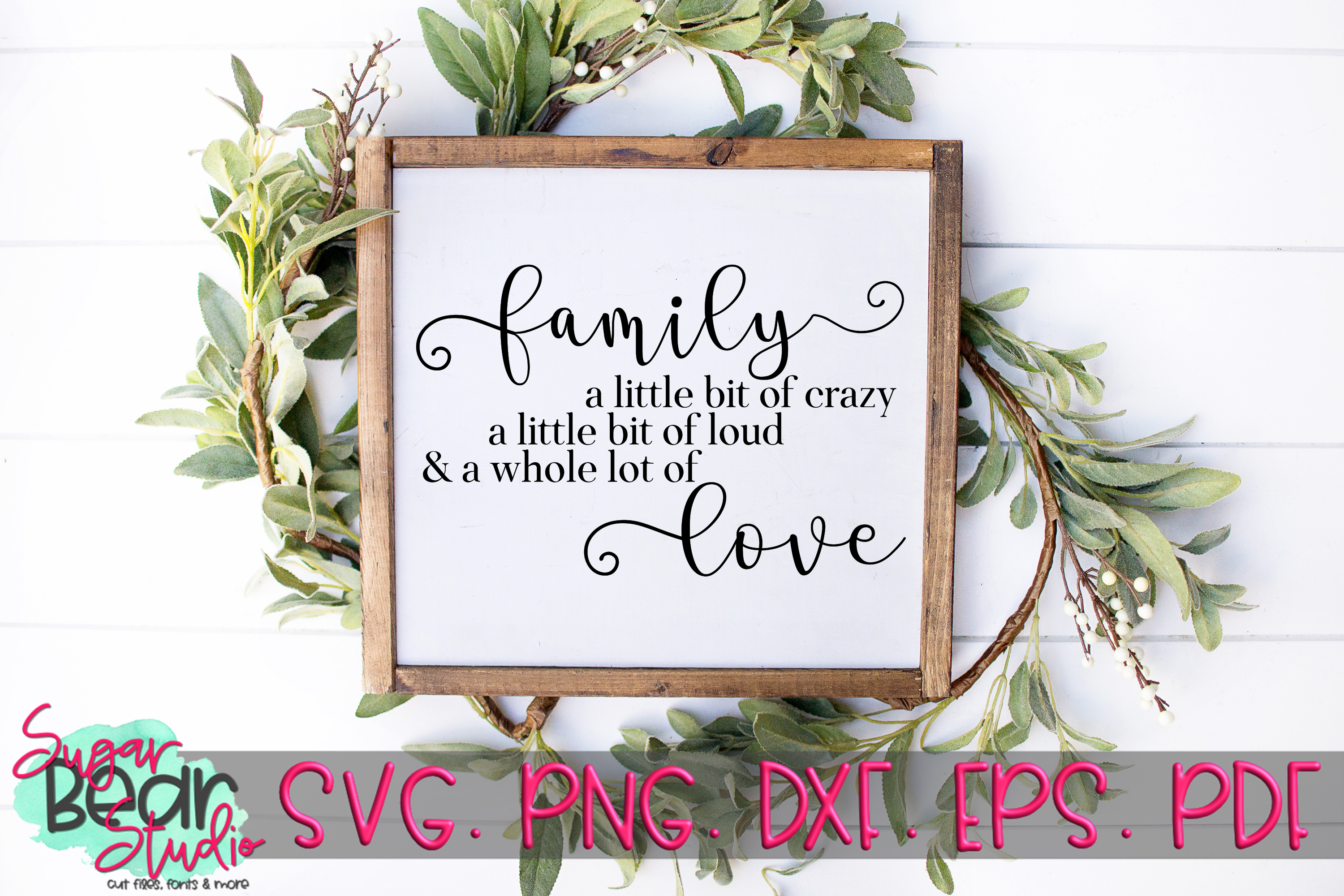 Family Crazy Loud Love - A Quote SVG (73126) | SVGs ...