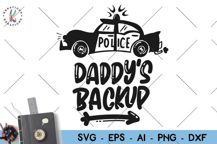 Download Police svg Daddy's Backup svg Got your 6 Boy girl