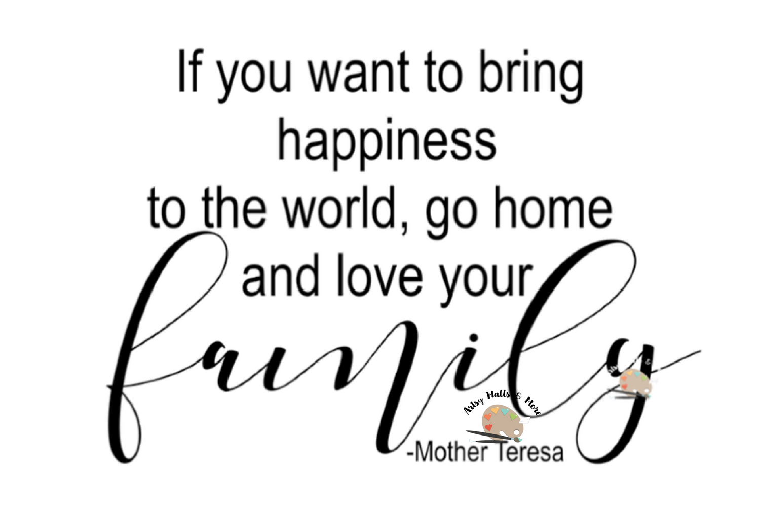 Download Happiness...love your family Mother Teresa quote svg file