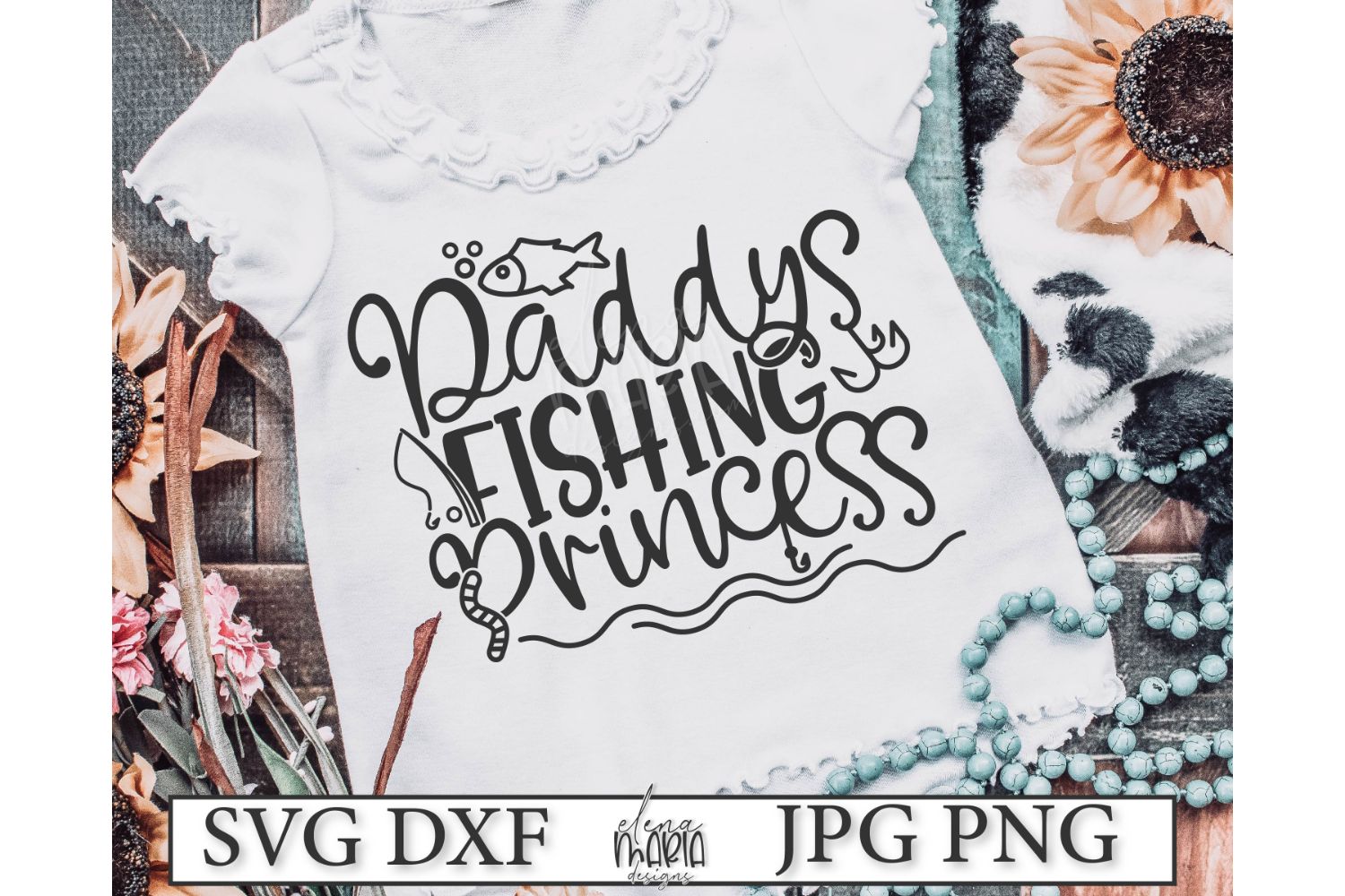 Download Dad Fishing SVG File | Daddy's Princess Svg (273481) | SVGs | Design Bundles