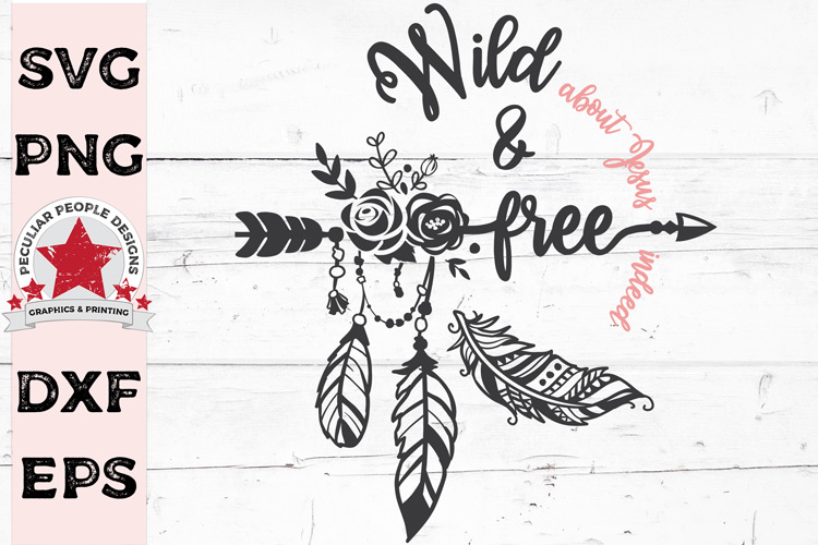 Download Boho Wild About Jesus & Free Indeed SVG cut file for Cricut