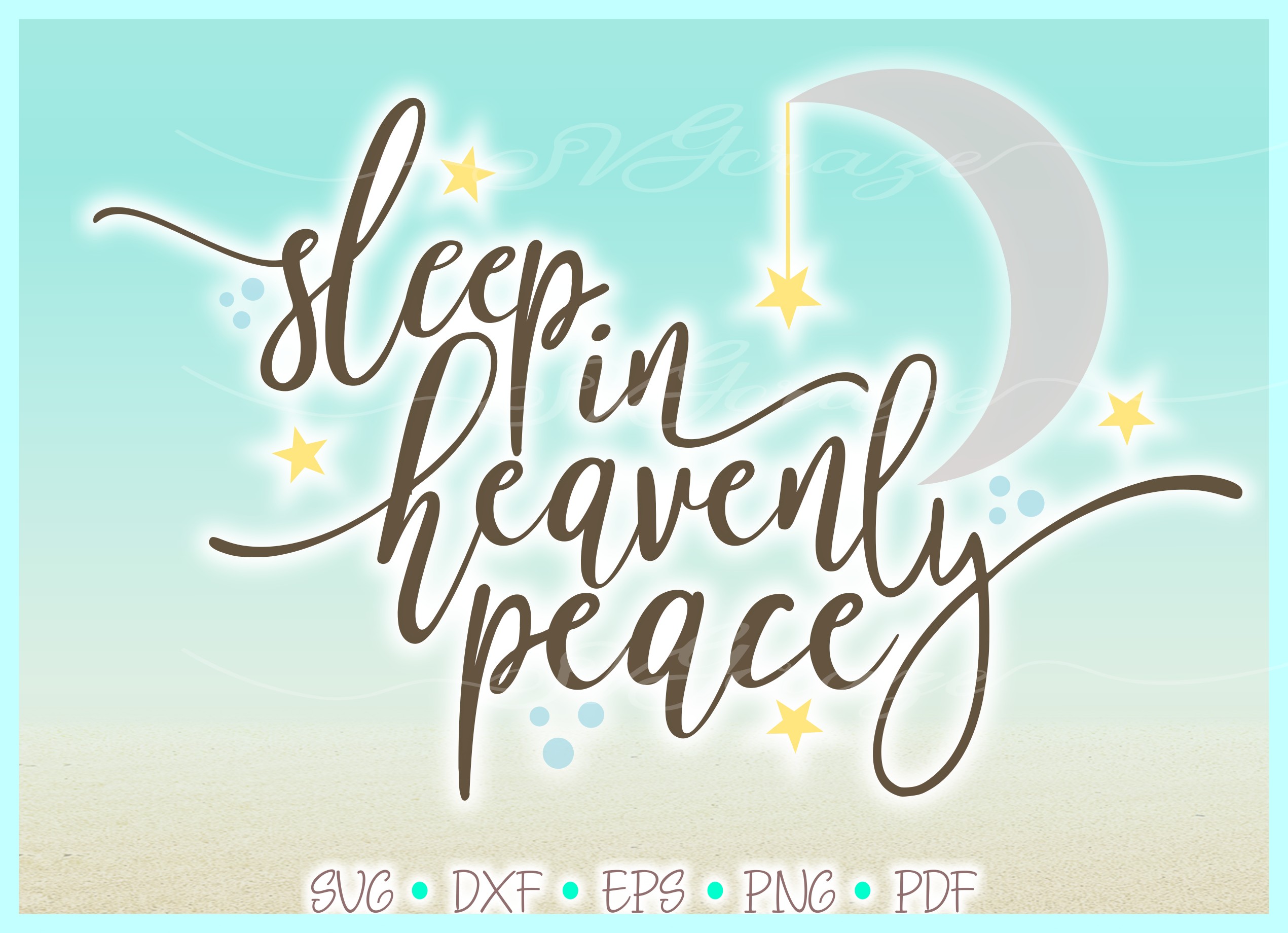 Sleep In Heavenly Peace SVG Dxf Eps Png PDF files for Cricut