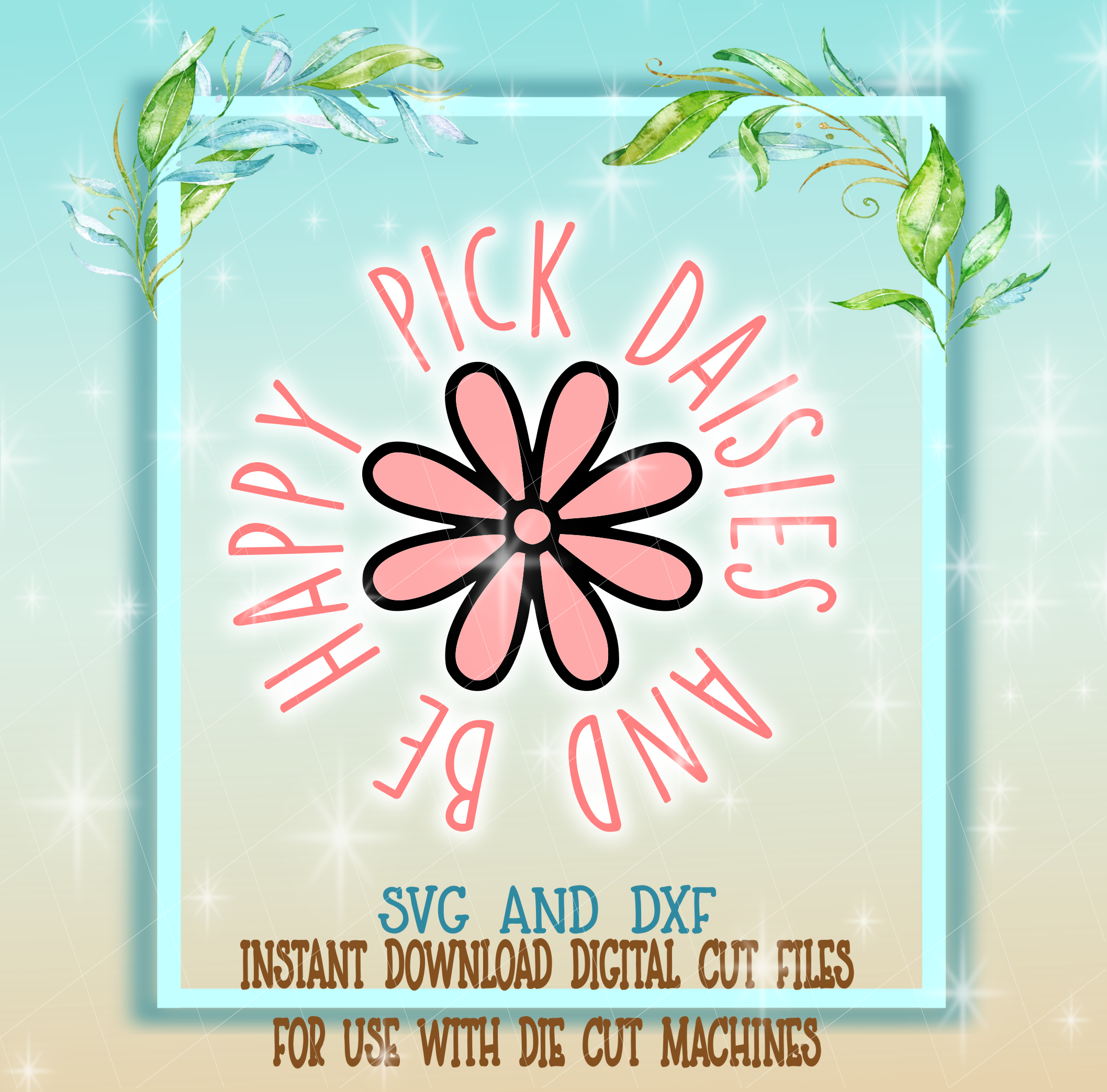 Download Daisies Quote SVG DXF files for Cricut Silhouette Flowers