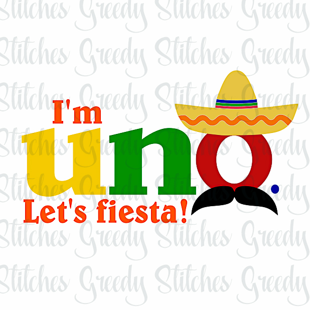 Download I'm Uno. Let's Fiesta! First Birthday SVG, DXF, EPS, PNG
