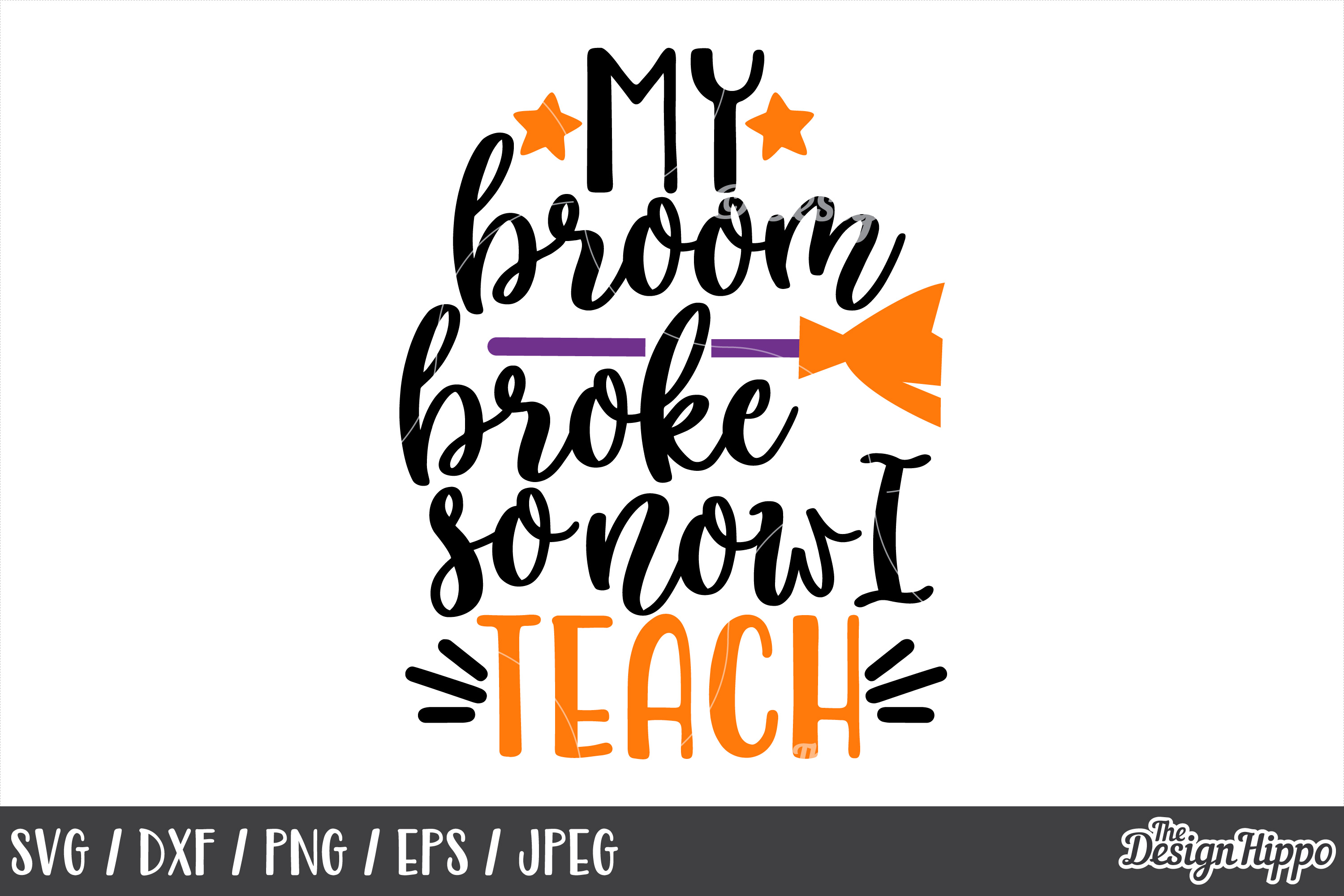 Download Halloween teacher, My broom broke so now I teach, SVG, PNG ...