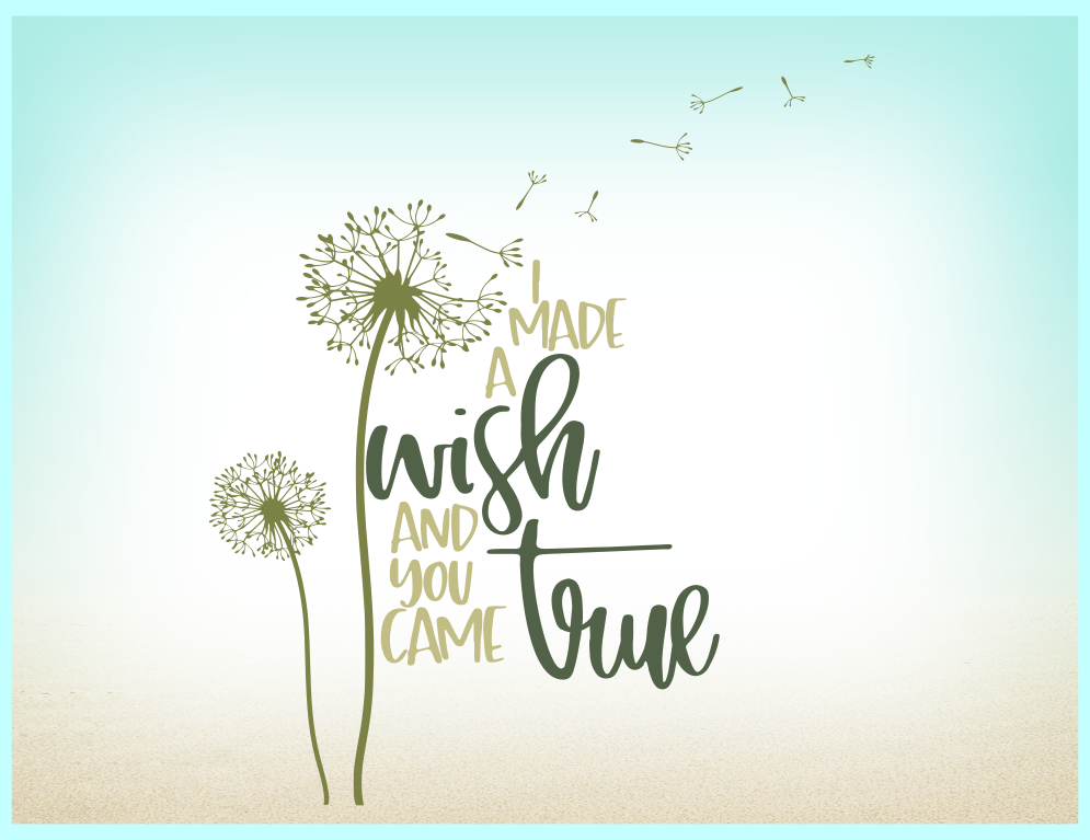 I Made A Wish And You Came True Quote Svg Dxf Eps Png Files