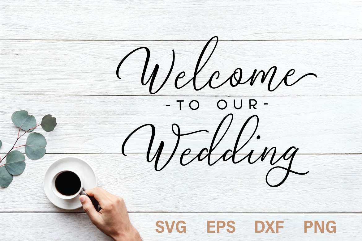 Download Welcome to our wedding SVG quote