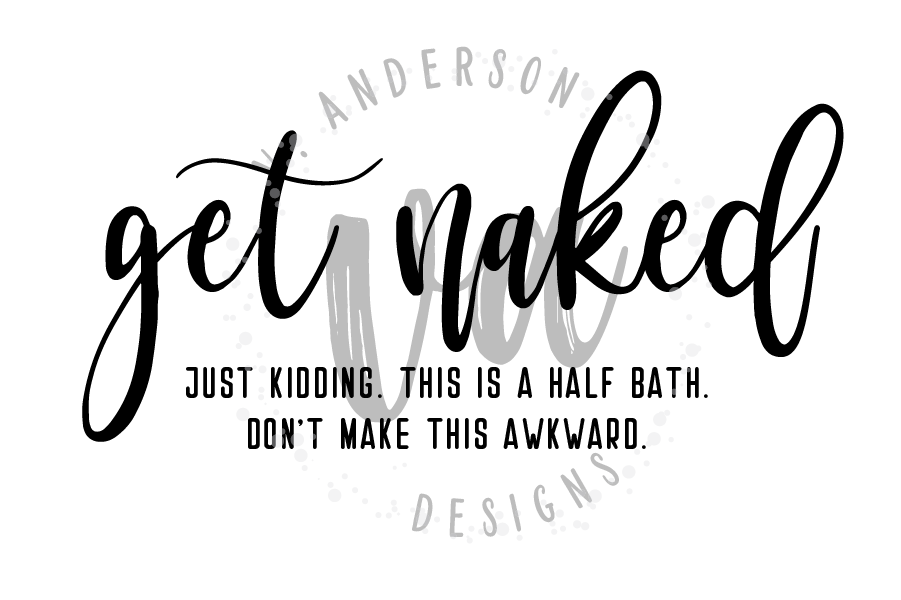 Get Naked Funny Bathroom Sign SVG