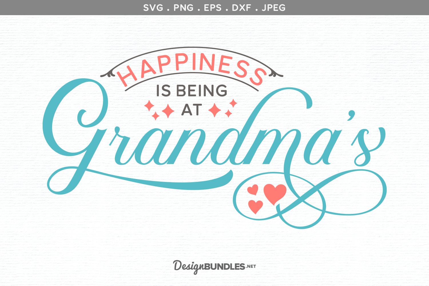 Happiness Is Being At Grandma's - A Sweet Svg File