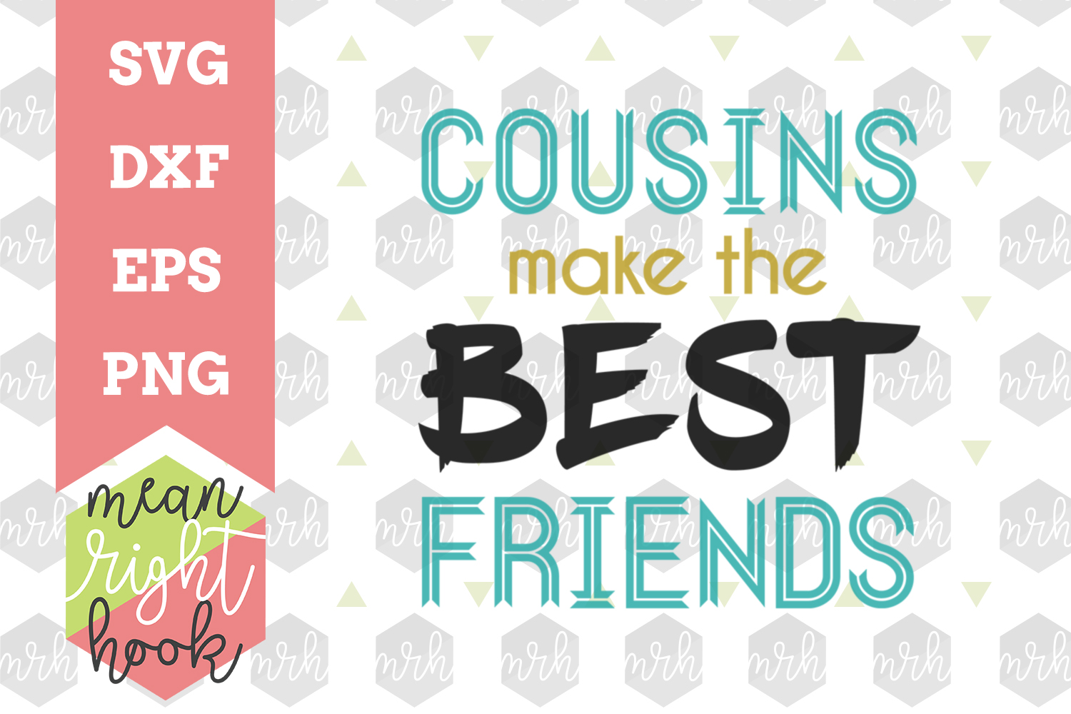 Cousins Make The Best Friends - SVG, EPS, DXF, PNG vector files for
