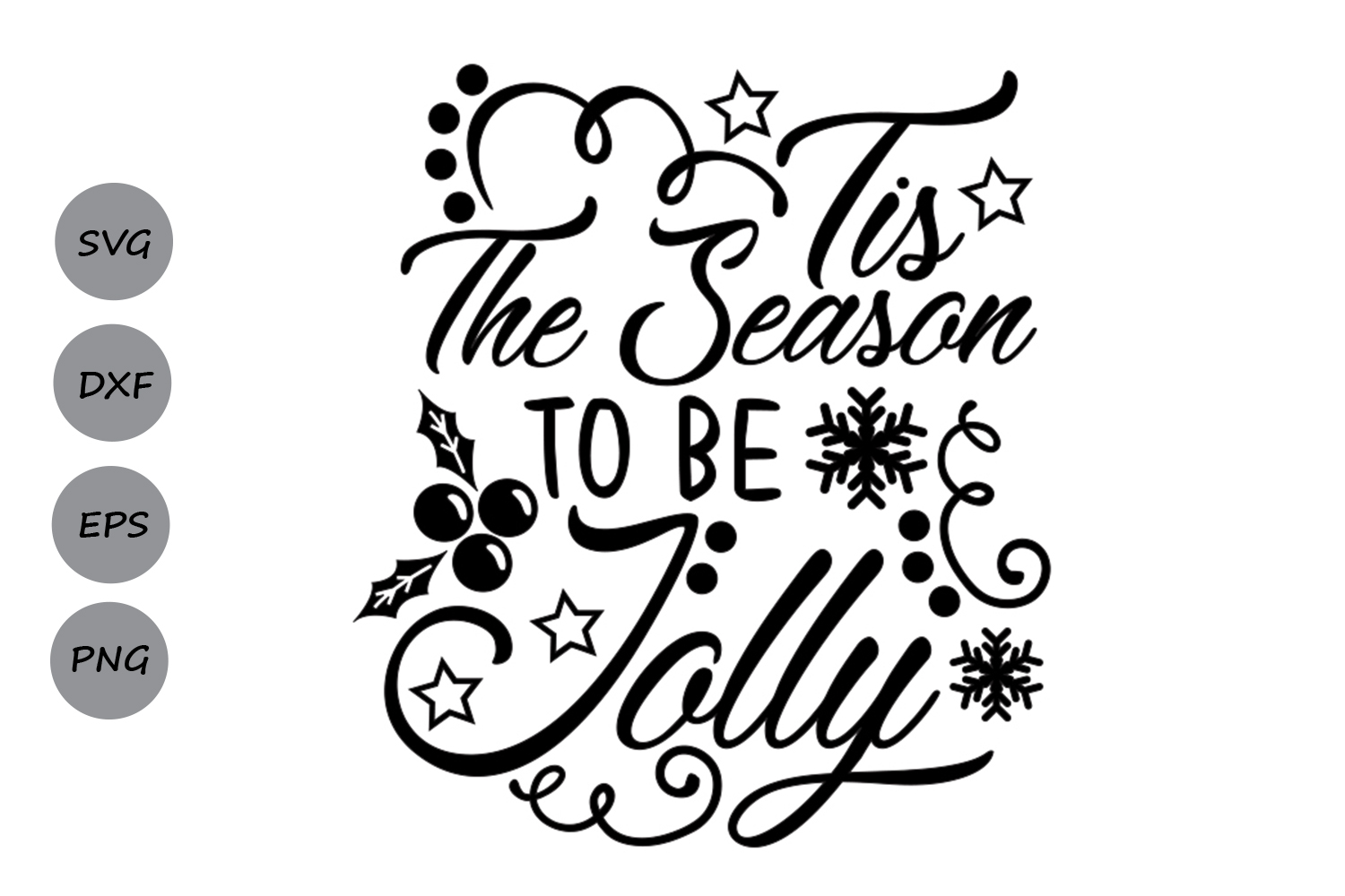 Tis The Season To Be Jolly Svg Christmas Svg Winter Svg 173891 Svgs Design Bundles