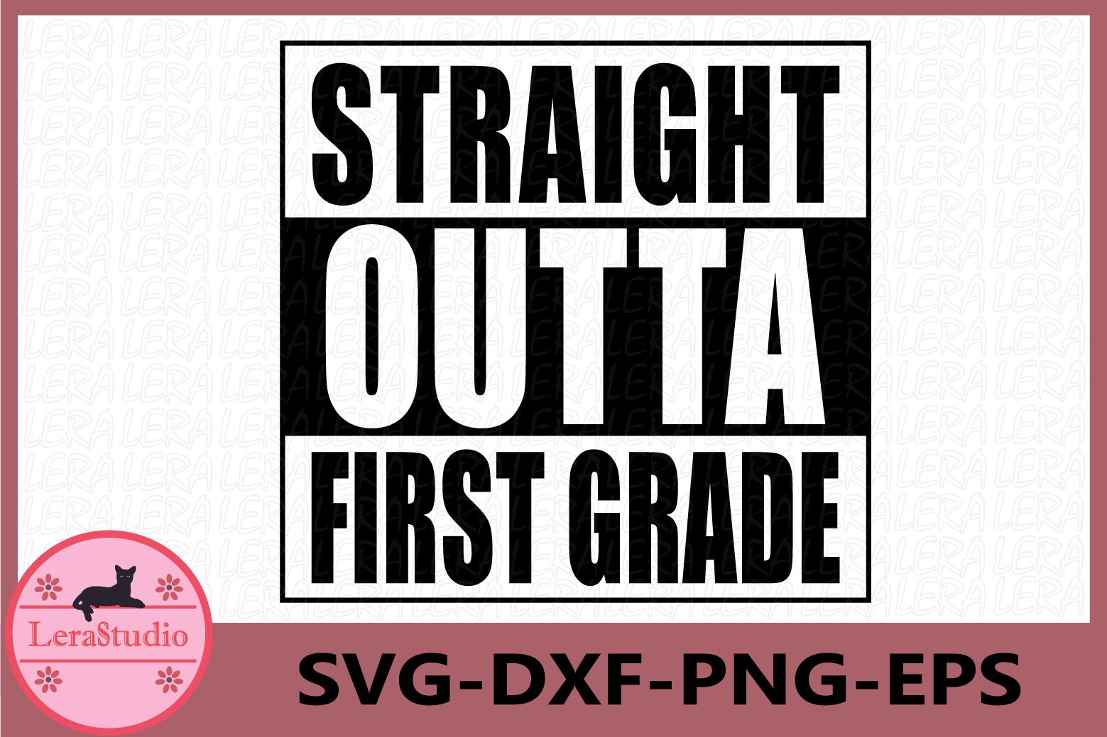 Straight Outta First Grade Svg, Cut File For Cricut