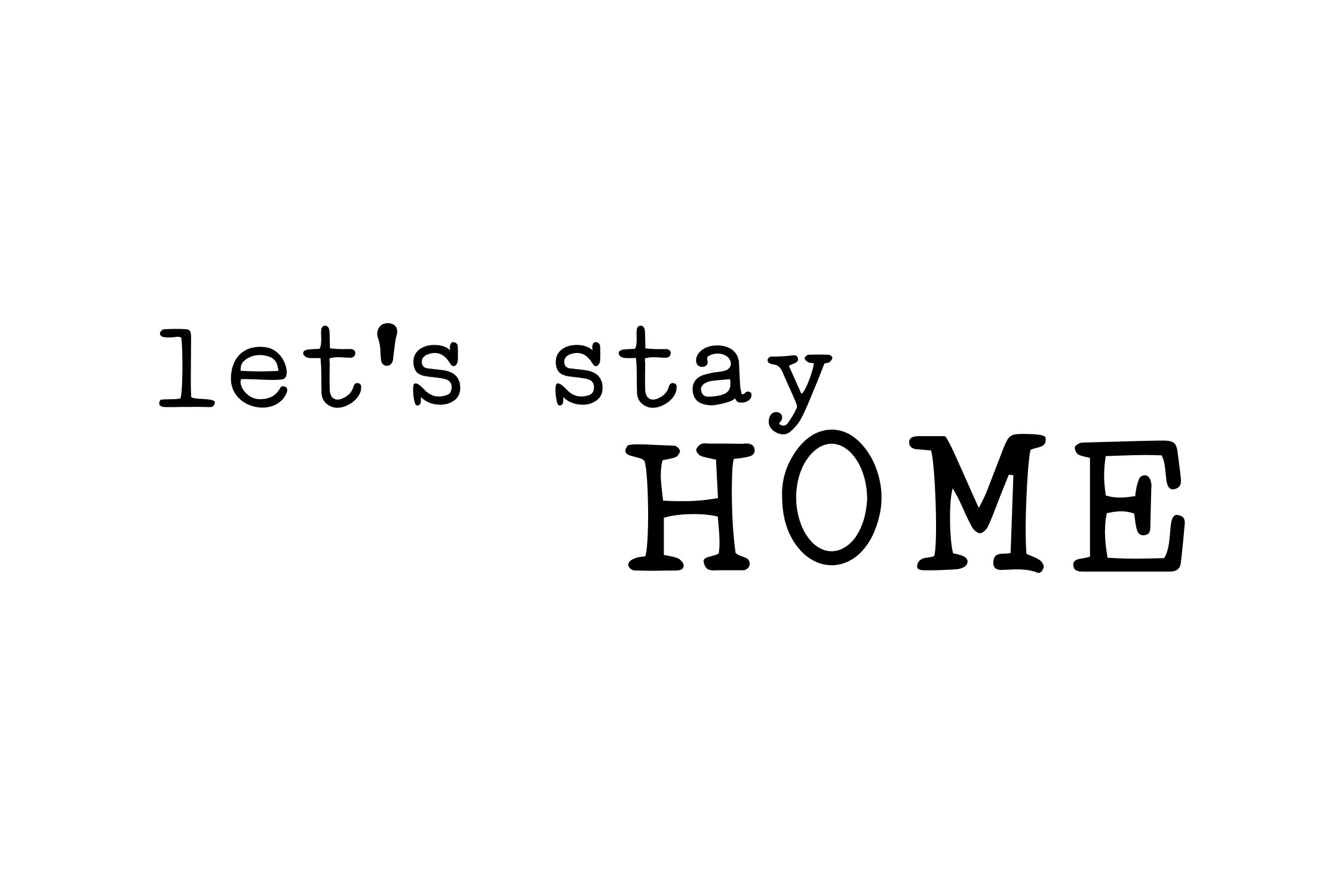 Download Let's Stay Home SVG