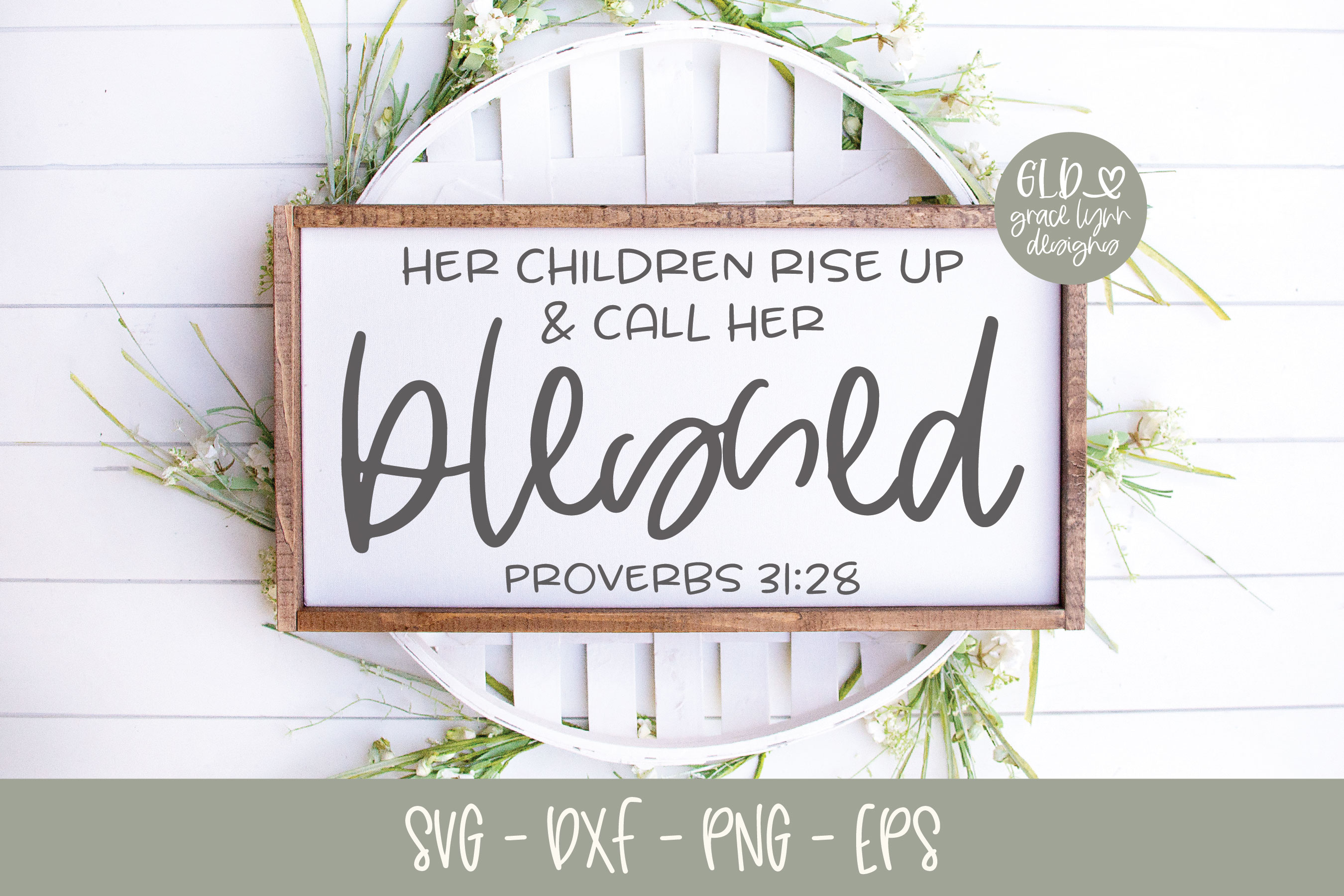 Her Children Rise Up And Call Her Blessed Proverbs 31 28